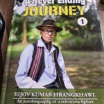 A Never Ending Journey : Bijoy Hrangkhawl’s Autobiography – What we miss A-Never-Ending-Journey